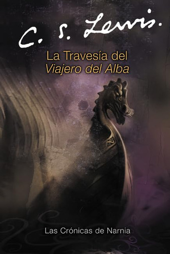 Libro : La Travesia Del Viajero Del Alba The Voyage Of The.