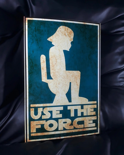 Cartel Chapa Baño Toilette Use The Force Apto Exterior