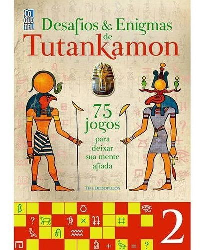 Livro Desafios & Enigmas De Tutankamon Ed. 2