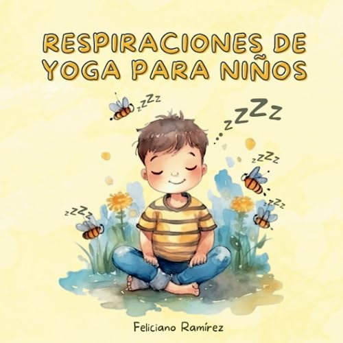 Respiraciones De Yoga Para Niños: Cuento Infantil Para Apren