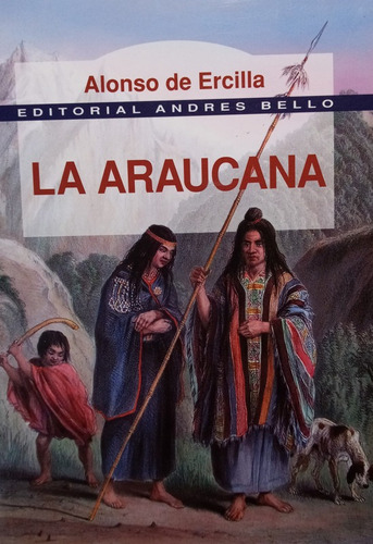 La Araucana - De Ercilla Alonso