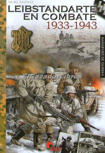 Leibstandarte En Combate 1933-43 - En Stock Waffen Alm