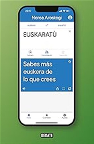 Euskaratú: Sabes Más Euskera De Lo Que Crees (lengua Y Comun