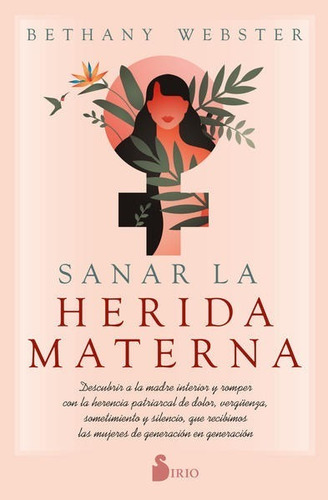 Sanar La Herida Materna - Bethany Webster - Nuevo - Original