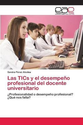 Libro Las Tics Y El Desempeno Profesional Del Docente Uni...
