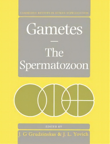 Gametes - The Spermatozoon, De J. G. Grudzinskas. Editorial Cambridge University Press, Tapa Blanda En Inglés