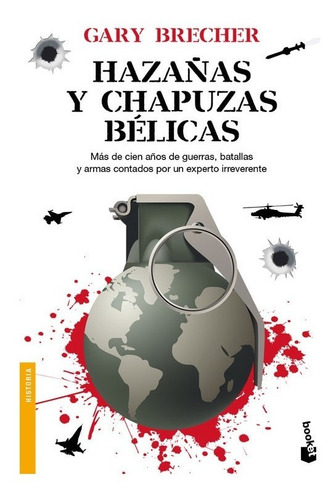 Libro Hazañas Y Chapuzas Bélicas - Brecher, Gary