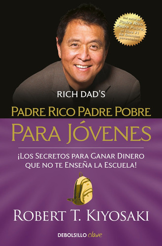 Padre Rico Padre Pobre Para Jovenes - Kiyosaki, Robert T.