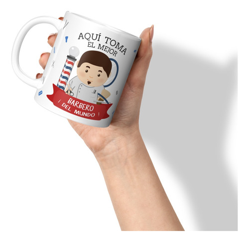 Taza Tazon Mug Aqui Toma El Mejor Barbero