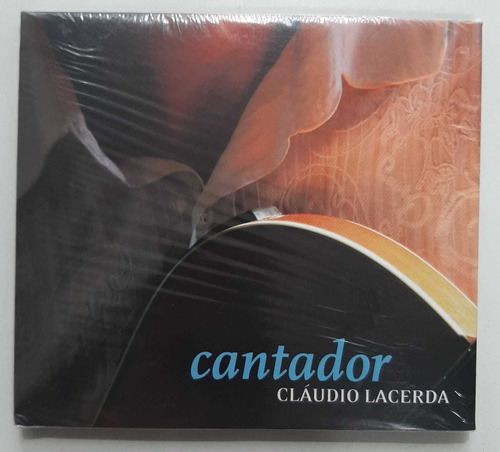 Cd - Cláudio Lacerda - ( Cantador ) - Digipack 