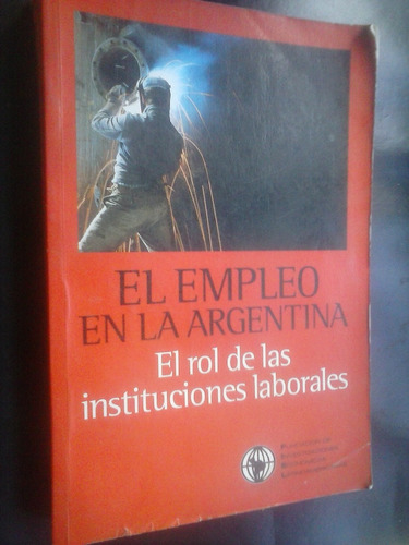 El Empleo En La Argentina El Rol  Instituciones Laborales