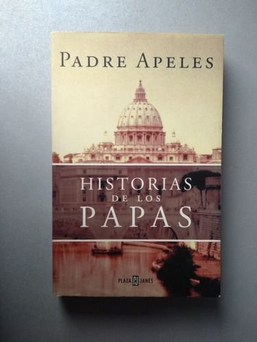 Historias De Los Papas - Padre Apeles - Plaza Janes 
