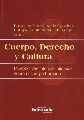 Cuerpo Derecho Y Cultura Perspectivas Interdisciplinarias