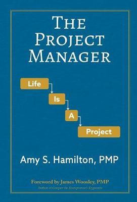 Libro The Project Manager : Life Is A Project - Amy S Ham...