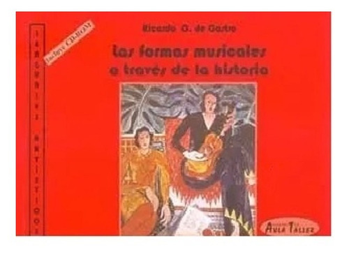 Las Formas Musicalesa Travésde Lahistoria - Con Cd-no Envio