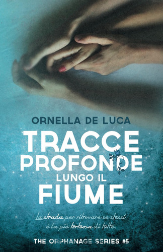 Libro: Tracce Profonde Lungo Il Fiume (the Orphanage Series