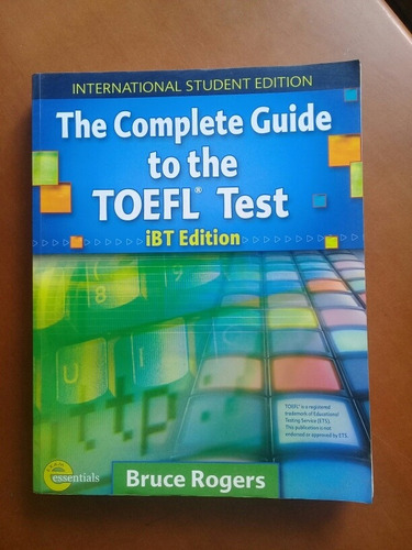 La Guía Completa Del Examen Toefl. Bruce Rogers. Inglés 