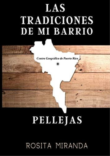 Libro:  Las Tradiciones De Mi Barrio (spanish Edition)