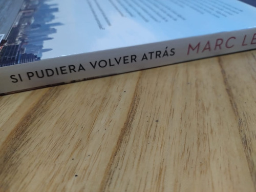 Marc Levy- Si Pudiera Volver Atrás- Planeta (Usado)