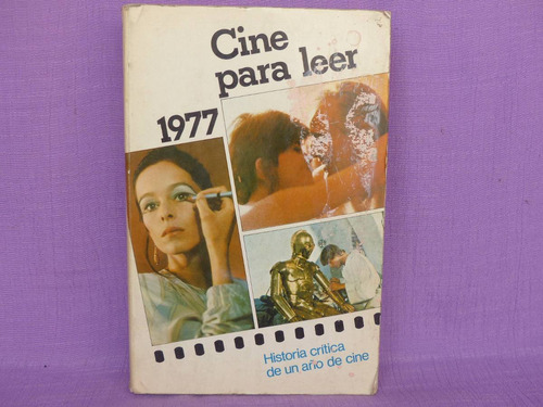 Cine Para Leer. 1977. Historia Crítica De Un Año De Cine.