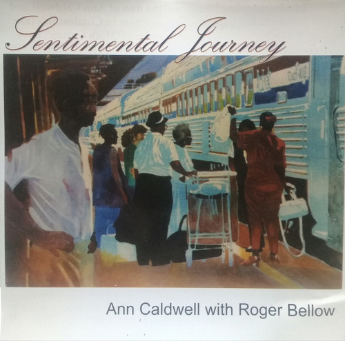 Cd Ann Caldwell With Roger Bellow(sentimental Journey)