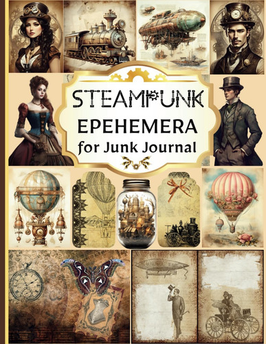 Libro: Steampunk Ephemera For Junk Journal: Uma Coleção De P