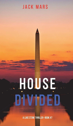 Libro:  House Divided (a Luke Stone Thriller-book 7) (7)