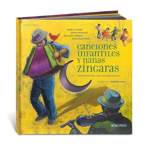 Canciones Infantiles Y Nanas Zíngaras / Incluye Cd, De Húngaro, Romaní, Rumano Y Ruso. Editorial Kokinos, Tapa Dura En Español, 2016