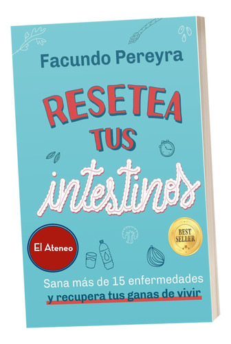 Libro Resetea Tus Intestinos Facundo Pereyra Salud El Ateneo