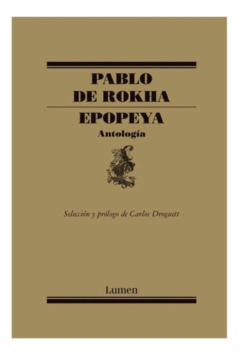 Libro Epopeya. Pablo De Rokha. Lumen. Poesía. Nuevo Sellado