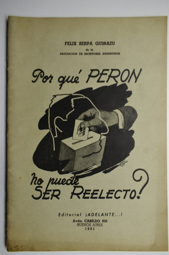 Por Qué Perón No Puede Ser Reelecto ?félix Serpa Guiñazúc184