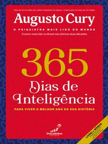 365 Dias De Inteligência: Para Viver O Melhor Ano Da Sua História, De Cury, Augusto. Dreamsellers Editora, Capa Mole Em Português