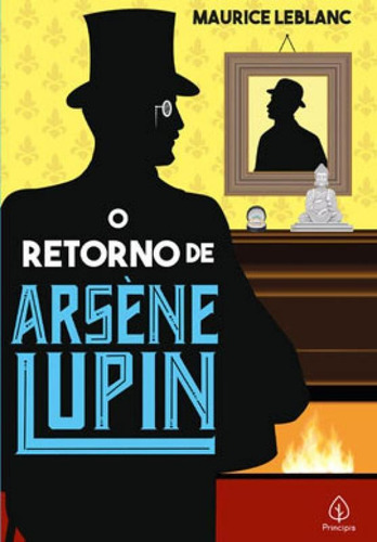 O Retorno De Arsène Lupin, De Leblanc, Maurice. Editora Principis, Capa Mole Em Português