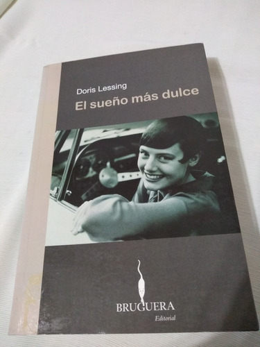 Doris Lessing El Sueño Mas Dulce Novela Bruguera Palermo Env