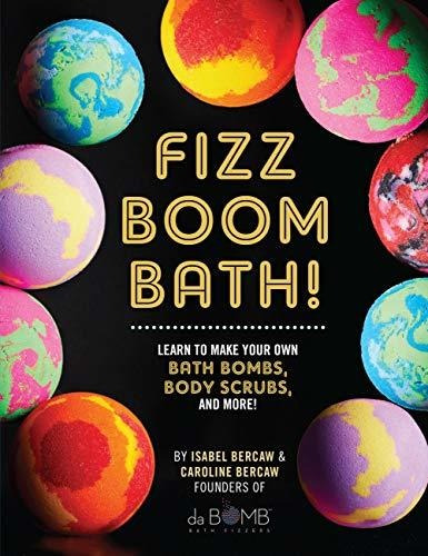 Book : Fizz Boom Bath Learn To Make Your Own Bath Bombs,...