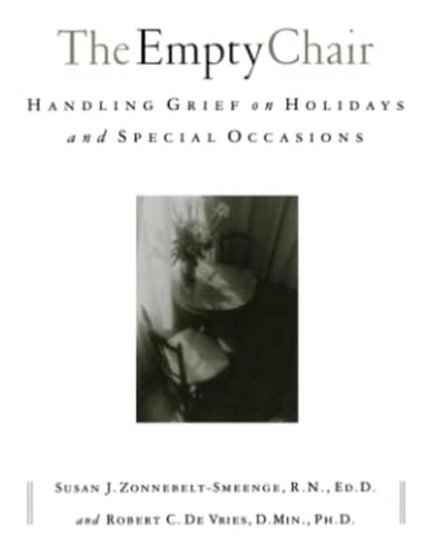 The Empty Chair: Handling Grief On Holidays And Special Occa