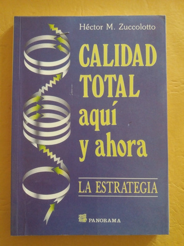 Calidad Total Aquí Y Ahora - Zuccolotto - La Estrategia (Usado)