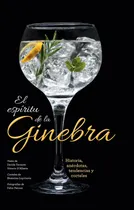 Comprar El Espíritu De La Ginebra, de Terziotti, Davide. El Espíritu Del Ron Editorial Numen, tapa dura en español, 2018
