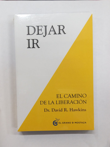 Dejar Ir: El Camino De La Liberación 