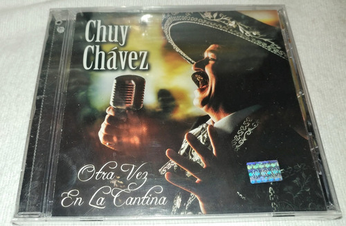 Cd Chuy Chávez / Otra Vez En La Cantina / Sellado