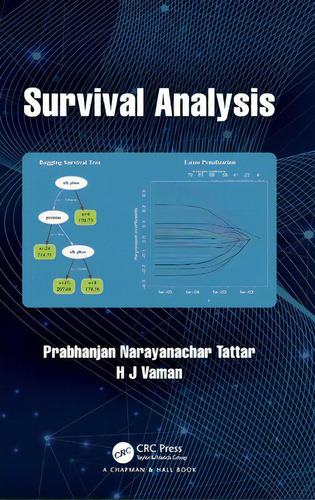 Survival Analysis, De Tattar, Prabhanjan Narayanachar., Vol. 1. Editorial Crc Pr Inc, Tapa Dura En Inglés