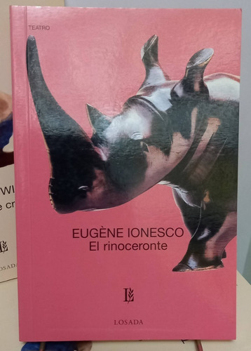 El Rinoceronte - Eugene Ionesco - Losada