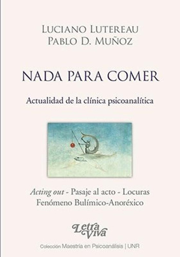 Nada Para Comer Actualidad Clinica Psicoanalitica -lv