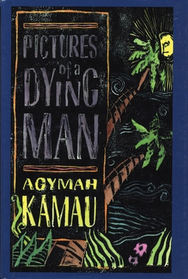 Libro Pictures Of A Dying Man - Kamau, Agymah