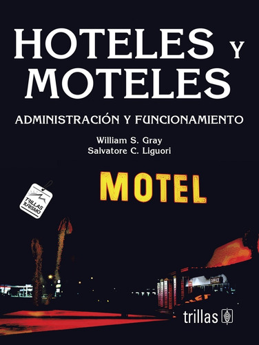 Hoteles Y Moteles Administración Y Funcionamiento Trillas