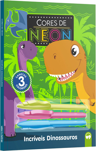 Libro Cores De Neon Incriveis Dinossauros De Rocha Lucas Va