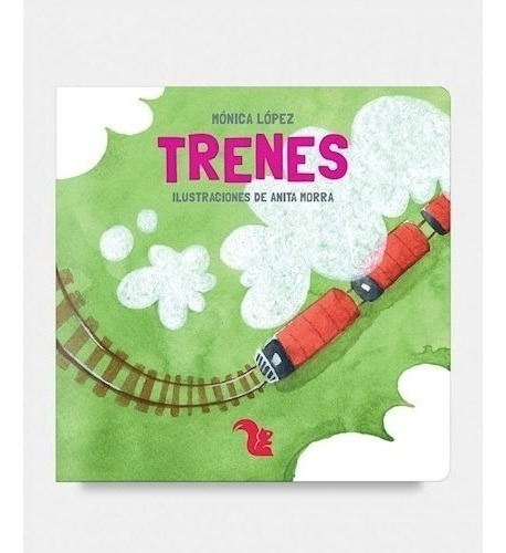 Trenes - Monica Lopez