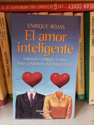 El Amor Inteligente. Enrique Rojas. Planeta Editorial 