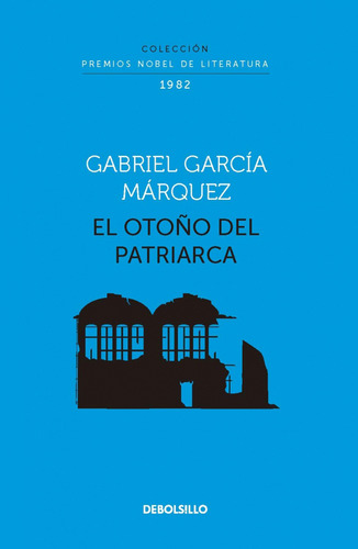 El otoño del patriarca (Colección Premios Nobel de Litera, de Gabriel García Márquez. 9585579200, vol. 1. Editorial Editorial Penguin Random House, tapa blanda, edición 2019 en español, 2019