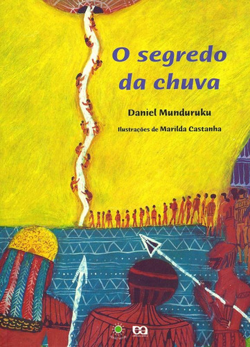 O segredo da chuva, de Munduruku, Daniel. Série Sinal verde Editora Somos Sistema de Ensino, capa mole em português, 2003